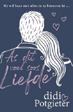 As dit voel soos liefde - Didi Potgieter