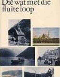 Die wat met fluite loop - Anna M. Louw