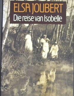 Die reise van Isobelle - Elsa Joubert