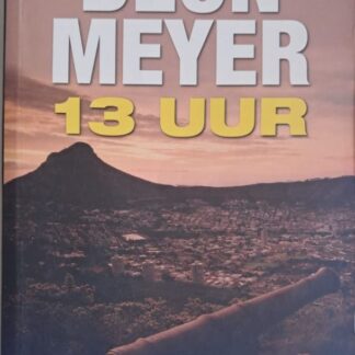 13 uur deon meyer isbn 9780798150101 karins treasures