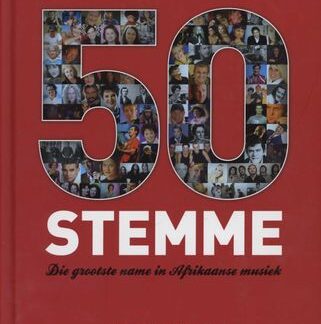 50 Stemme - Die grootste name in Afrikaanse musiek - Ilza Roggeband