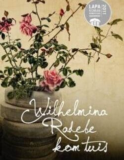 Wilhelmina Radebe Kom Tuis - Marinda van Zyl