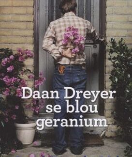 Daan Dreyer Se Blou Geranium - Derick B. van der Walt