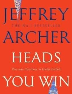 Front cover of Heads You Win by Jeffrey Archer, featuring the original dust jacket.