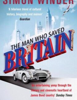 The Man Who Saved Britain by Simon Winder paperback book cover