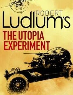 Front cover of the trade paperback book The Utopia Experiment by Kyle Mills, Robert Ludlum's Covert One series.