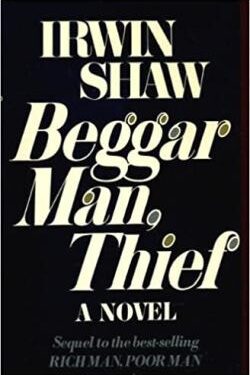 Beggarman, Thief - Irwin Shaw