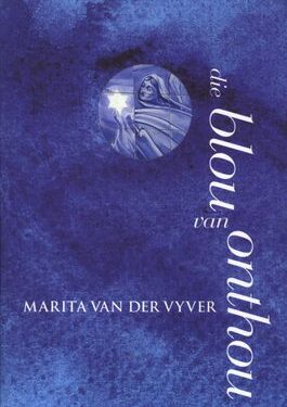 Die Blou Van Onthou - Marita Van Der Vyver