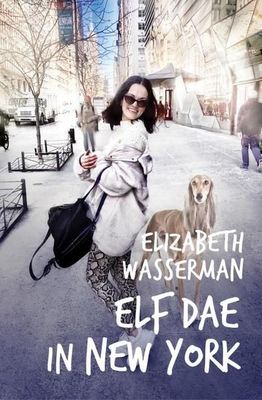 Elf Dae In New York - Elizabeth Wasserman