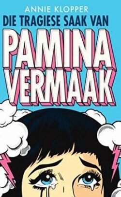 Voorblad van Die tragiese saak van Pamina Vermaak deurAnnie Klopper