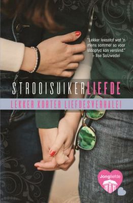 Strooisuikerliefde - Lekker Korter Liefdesverhale! - Samestelling