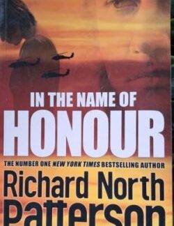Front cover of the legal thriller In the Name of Honour by Richard North Patterson, published by Macmillan