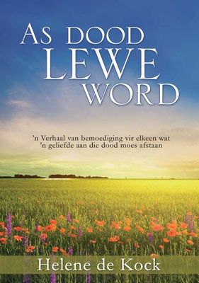 As Dood Lewe Word - Helene de Kock