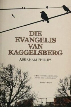 Die Evangelis van Kaggelsberg – Abraham Phillips