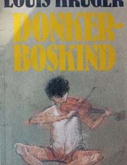 Donkerboskind - Louis Kruger