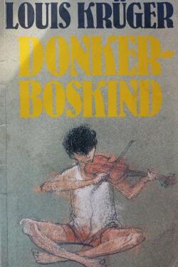 Donkerboskind - Louis Kruger