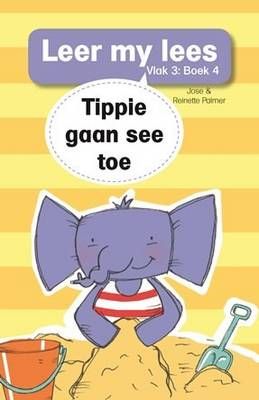 Tippie gaan see toe: Boek 4: Vlak 3 - Jose Palmer, Reinette Palmer