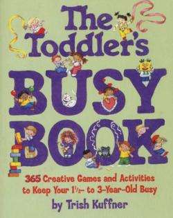 The Toddler's Busy Book - Liya Lev Oertel & Trish Kuffner