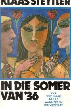 In die Somer van ’36 – Klaas Steytler (Hardeband)