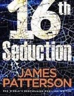 16th Seduction - James Patterson & Maxine Paetro available from Karin's Treasures