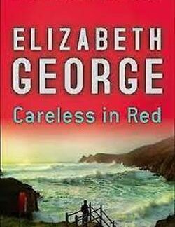 Careless in Red - Elizabeth George