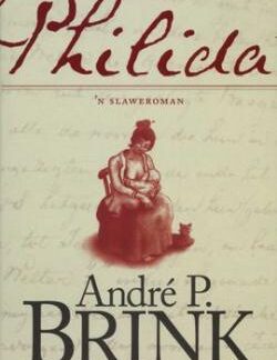 Philida - 'n Slaweroman - Andre P. Brink