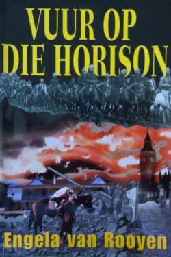 Vuur Op Die Horison – Engela van Rooyen