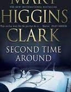 Second Time Around - Mary Higgins Clark