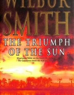 The Triumph of the Sun - Wilbur Smith