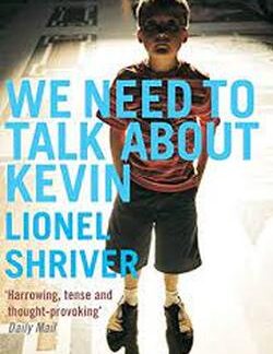We Need to Talk About Kevin - Lionel Shriver