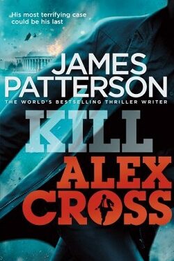 Kill: Alex Cross - James Patterson (Trade Paperback)