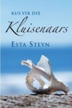 Kus vir die kluisenaars - Esta Steyn