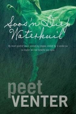 Soos 'n Diep Waterkuil - Peet Venter