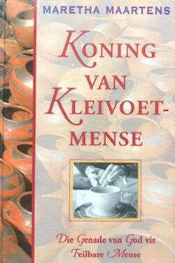 Koning van Kleivoetmense - Maretha Maartens