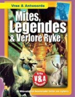 Mites, Legendes En Verlore Ryke: 'N Wereld Vol Boeiende Feite En Syfers - Nick Gibbs & Francois Maree
