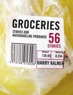 Groceries - Stories Oor Huishoudelike Produkte - Harry Kalmer