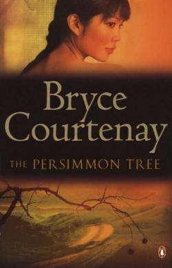 The Persimmon Tree - Bryce Courtenay