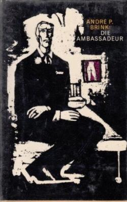 Die Ambassadeur - André P. Brink
