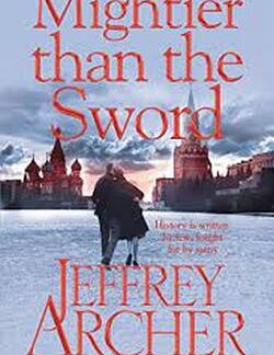 Mightier Than the Sword - Jeffrey Archer