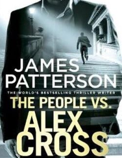 The People vs. Alex Cross - James Patterson