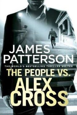 The People vs. Alex Cross - James Patterson
