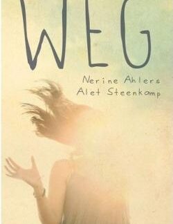 Weg - Nerine Ahlers, Alet Steenkamp