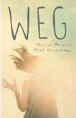 Weg - Nerine Ahlers, Alet Steenkamp