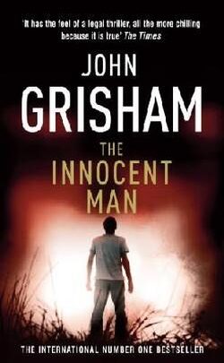 Cover of The Innocent Man by John Grisham. Available at Karin's Treasures.