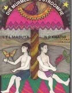 Die Murmelende Stroompie - LTL Mabuya, NP Khati