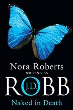 Cover of Naked in Death by J.D. Robb Paperback format published by Piatkus.
