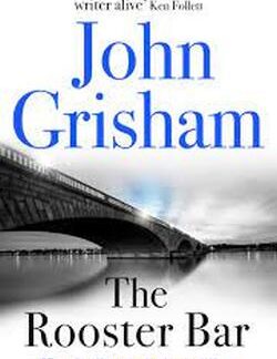 The Rooster Bar - John Grisham