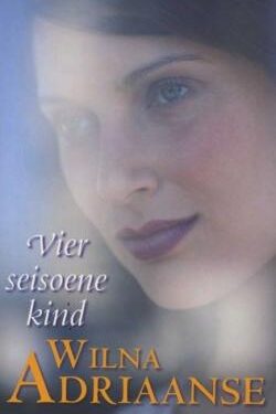 Vier Seisoene Kind - Wilna Adriaanse