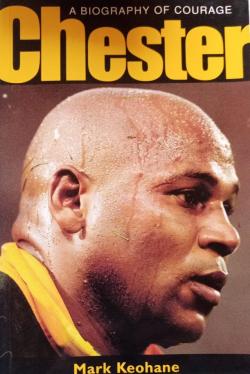 Chester: A Biography of Courage - Mark Keohane