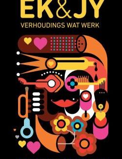 Ek & Jy Verhoudings wat werk - Louis Awerbuck, Lise Swart